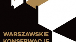 Rusza cykl spotkań "Warszawskie konserwacje"
