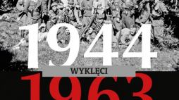 "Wyklęci. Żołnierze podziemia niepodległościowego w latach 1944-1963"