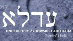 Dni Kultury Żydowskiej Adlojada
