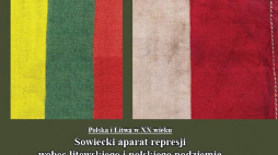 „Sowiecki aparat represji wobec litewskiego i polskiego podziemia 1944–1945”