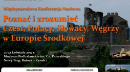 Konferencja „Poznać i zrozumieć. Polacy, Czesi, Słowacy, Węgrzy w Europie Środkowej” w Muzeum Podhalańskim im. Czesława Pajerskiego 