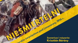 "Nieśmiertelni – węgierskie zwycięstwo pod Limanową"