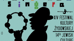 14. Festiwal Kultury Żydowskiej „Warszawa Singera”