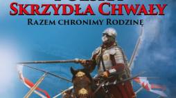 „Polska - Skrzydła Chwały. Razem chronimy Rodzinę”