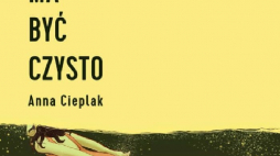 Anna Cieplak „Ma być czysto”