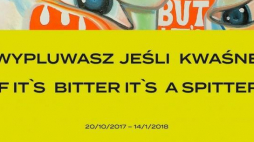 "Wypluwasz jeśli kwaśne"