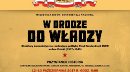 Konferencja „W drodze do władzy – Struktury komunistyczne realizujące politykę Rosji Sowieckiej i ZSRR wobec Polski (1917–1945)”