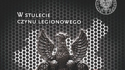 "Dla Ciebie Polsko. W stulecie czynu legionowego"
