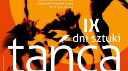 Plakat IX Dni Sztuki Tańca. Źródło: Teatr Wielki-Opera Narodowa