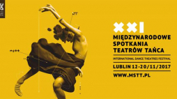 Źródło: 21. Międzynarodowe Spotkania Teatrów Tańca
