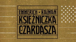 "Księżniczka czardasza". Źródło: Opera Śląska