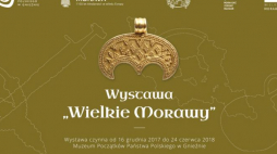 Wystawa „Wielkie Morawy” w Muzeum Początków Państwa Polskiego