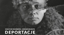 Wystawa „Deportacje z Górnego Śląska do Związku Sowieckiego w 1945 roku”