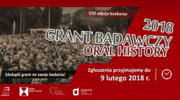 „Grant Oral History”. Źródło: Ośrodek „Pamięć i Przyszłość” 
