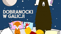 Cykl "Dobranocki w Galicji"