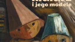 Wystawa „Malarz i jego modele. Tadeusz Makowski. Obrazy, rysunki, grafiki”