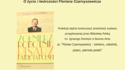  Prelekcja pt. Losy moje szły poprzez dzieje "Nadberezyńców"... O życiu i twórczości Floriana Czarnyszewicza