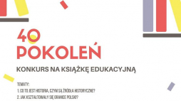 Konkurs literacko-edukacyjny „40 Pokoleń”