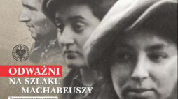 Kampania "Odważni na szlaku Machabeuszy". Źródło: IPN