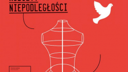 Wystawa Muzeum Historii Polski „Kobiety Niepodległości”