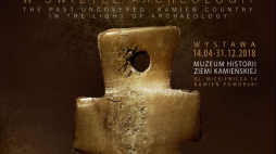 Wystawa "Przeszłość odkryta. Powiat kamieński w świetle archeologii"