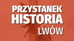 Przystanek Historia we Lwowie