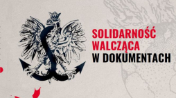 "Solidarność Walcząca w dokumentach”