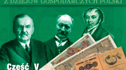 5. odcinek serii „Z dziejów gospodarczych Polski”