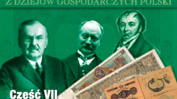 Siódma część serii „Z dziejów gospodarczych Polski” magazynu „Mówią Wieki”