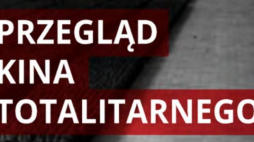 Przegląd kina totalitarnego 11-13.10.2018 r.
