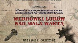 Wystawa "Wędrówki ludów nad Małą Wartą" w Muzeum Regionalnym w Rogoźnie