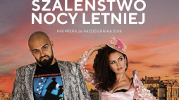 Plakat spektaklu „Szaleństwa nocy letniej”, reż. Witold Mazurkiewicz