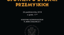 „Opowieść o Żydach przemyskich”