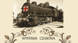 Wystawa „Dworcowa Stacja Opatrunkowa 1914 rok”