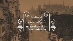 Festiwal Niepodległa na Krakowskim Przedmieściu