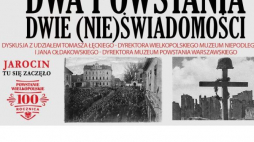 Debata w Jarocinie „Dwa powstania, dwie (nie)świadomości”