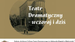 Spotkanie nt. archiwum cyfrowego Teatru Dramatycznego w Białymstoku