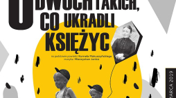 Spektakl „O dwóch takich, co ukradli księżyc” w łódzkim Teatrze Arlekin
