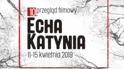10. Przegląd Filmowy „Echa Katynia”. Źródło: IPN