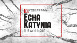 10. Przegląd Filmowy „Echa Katynia”. Źródło: IPN