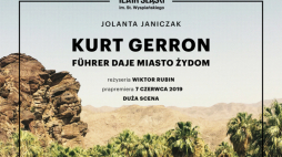 Plakat spektaklu „Kurt Gerron. Fuehrer daje miasto Żydom” w Teatrze Śląskim w Katowicach. Źródło: Teatrslaski.art.pl