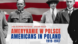 Wystawa „Amerykanie w Polsce 1919-1947” w Domu Spotkań z Historią