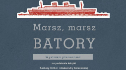 Plenerowa wystawa "Marsz, marsz Batory"