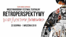 Międzynarodowy Festiwal Teatralny Retroperspektywy 2019