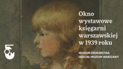 Wystawa „Okno wystawowe księgarni warszawskiej w 1939 r.” w Muzeum Drukarstwa