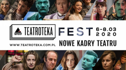 4. festiwal TEATROTEKA FEST