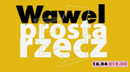 Wystawa „Wawel. Prosta rzecz”