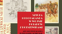 Wystawa „Sztuka i propaganda w wojnie Polaków z bolszewikami” w Polskim Ośrodku Społeczno-Kulturalnym (POSK) w Londynie