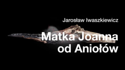 Premiera „Matki Joanny od Aniołów”. Źródło: Teatr Narodowy