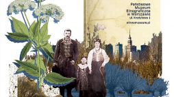 Wystawa „Nad Wisłą, na Urzeczu” w Państwowym Muzeum Etnograficznym w Warszawie